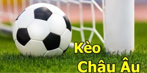 Kèo Châu Âu - Định Nghĩa Và Cách Đọc Kèo Tại Kubet